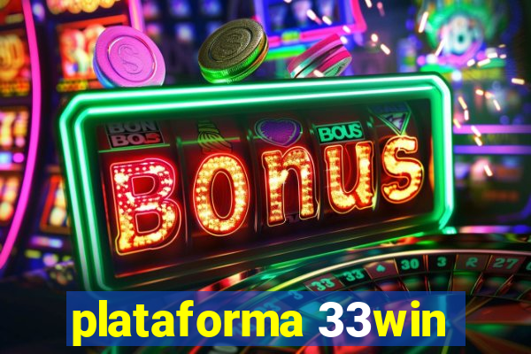 plataforma 33win